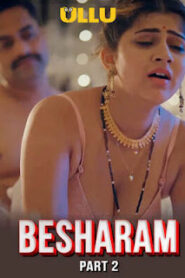 Besharam – Part 2 (2025) UllU Original