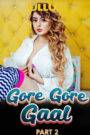 Gore Gore Gaal – Part 2 (2025) UllU Original